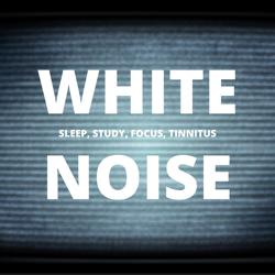 White Noise – Sleep, Study...