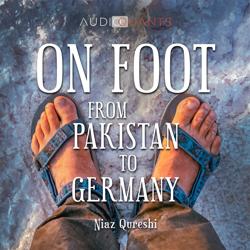 On Foot from Pakistan to Germany...