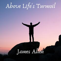 Above Life’s Turmoil