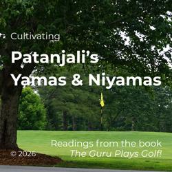 Cultivating Patanjalis Yamas  ...