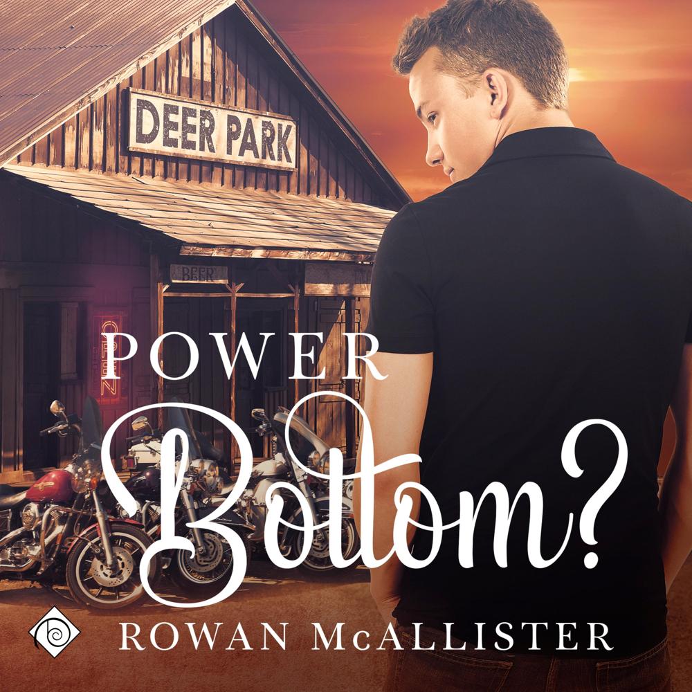 Power Bottom? (Unabridged) by Rowan McAllister