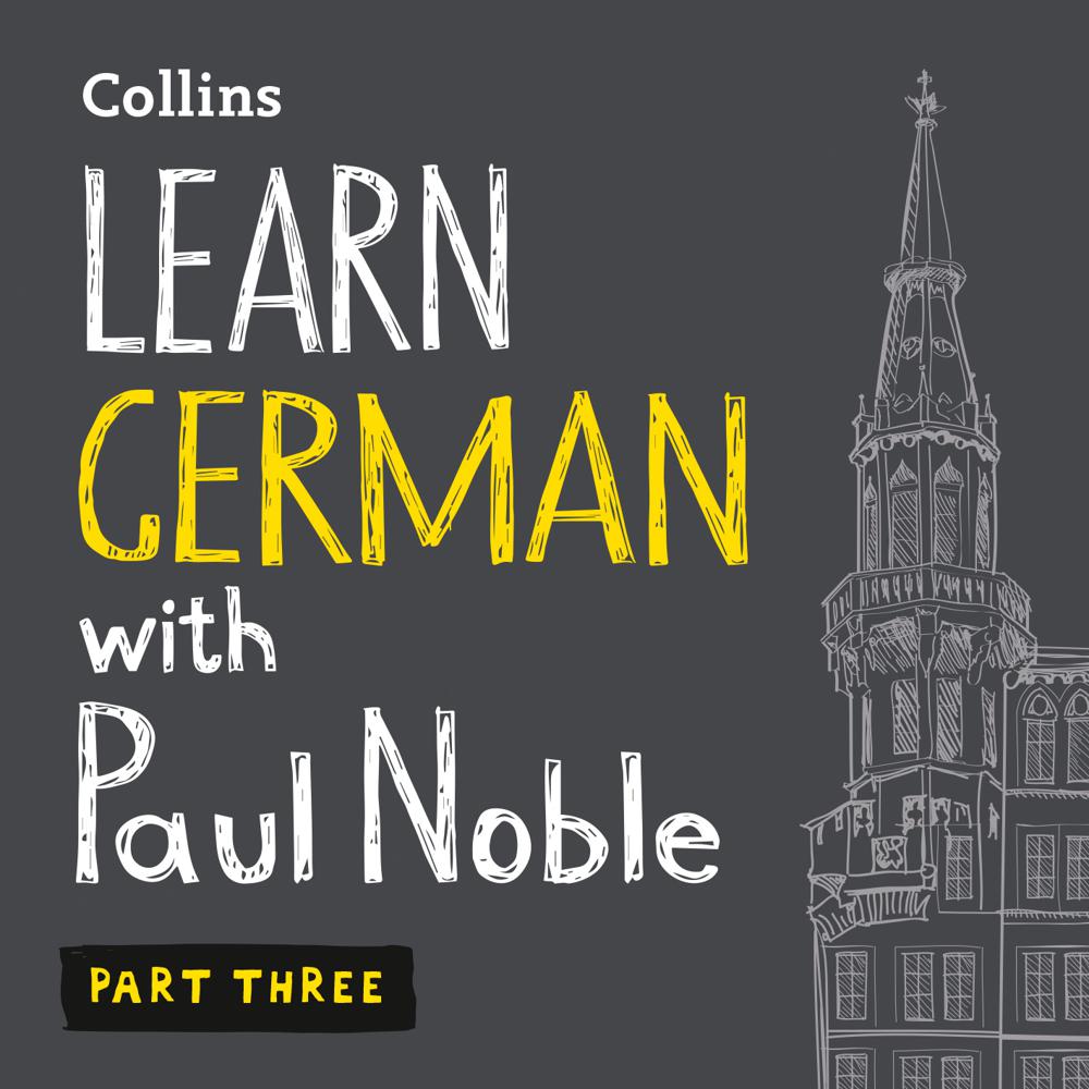 Learn German with Paul Noble for Beginners – Part 3