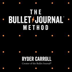 The Bullet Journal Method
