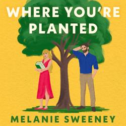 Where You’re Planted