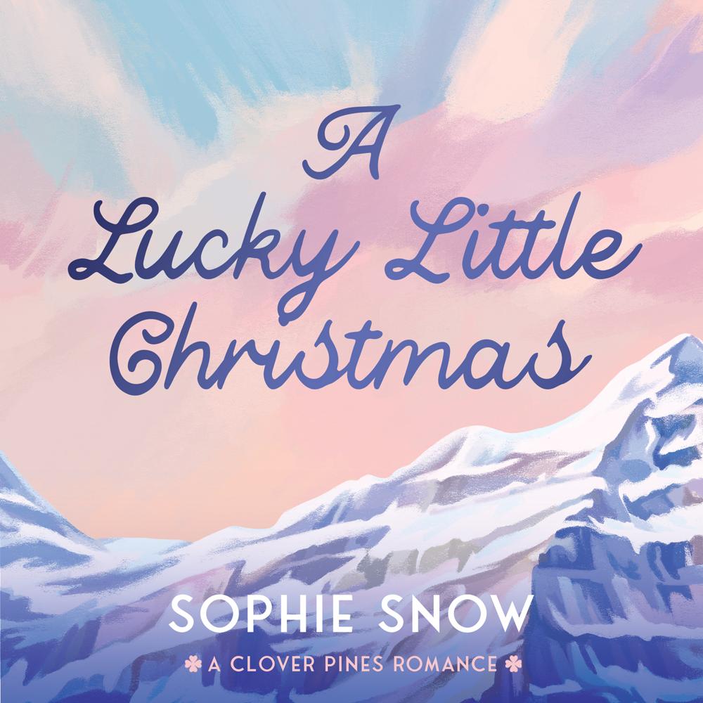 A Lucky Little Christmas by Sophie Snow