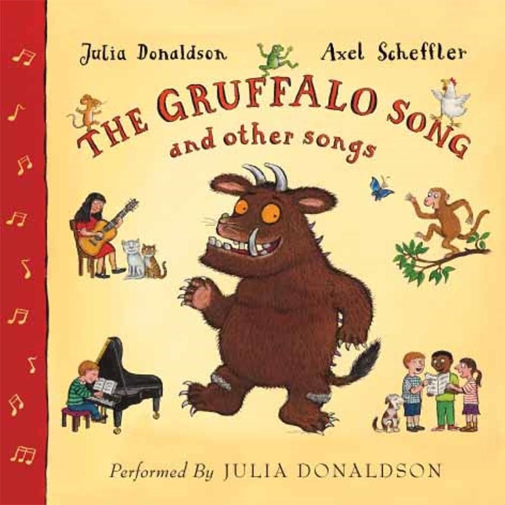 The Gruffalo Song and Other Songs by Julia Donaldson, illustrated by Axel Scheffler
