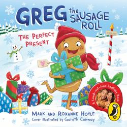 Greg the Sausage Roll: The Perfe...