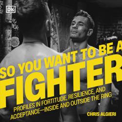 So You Want to Be a Fighter