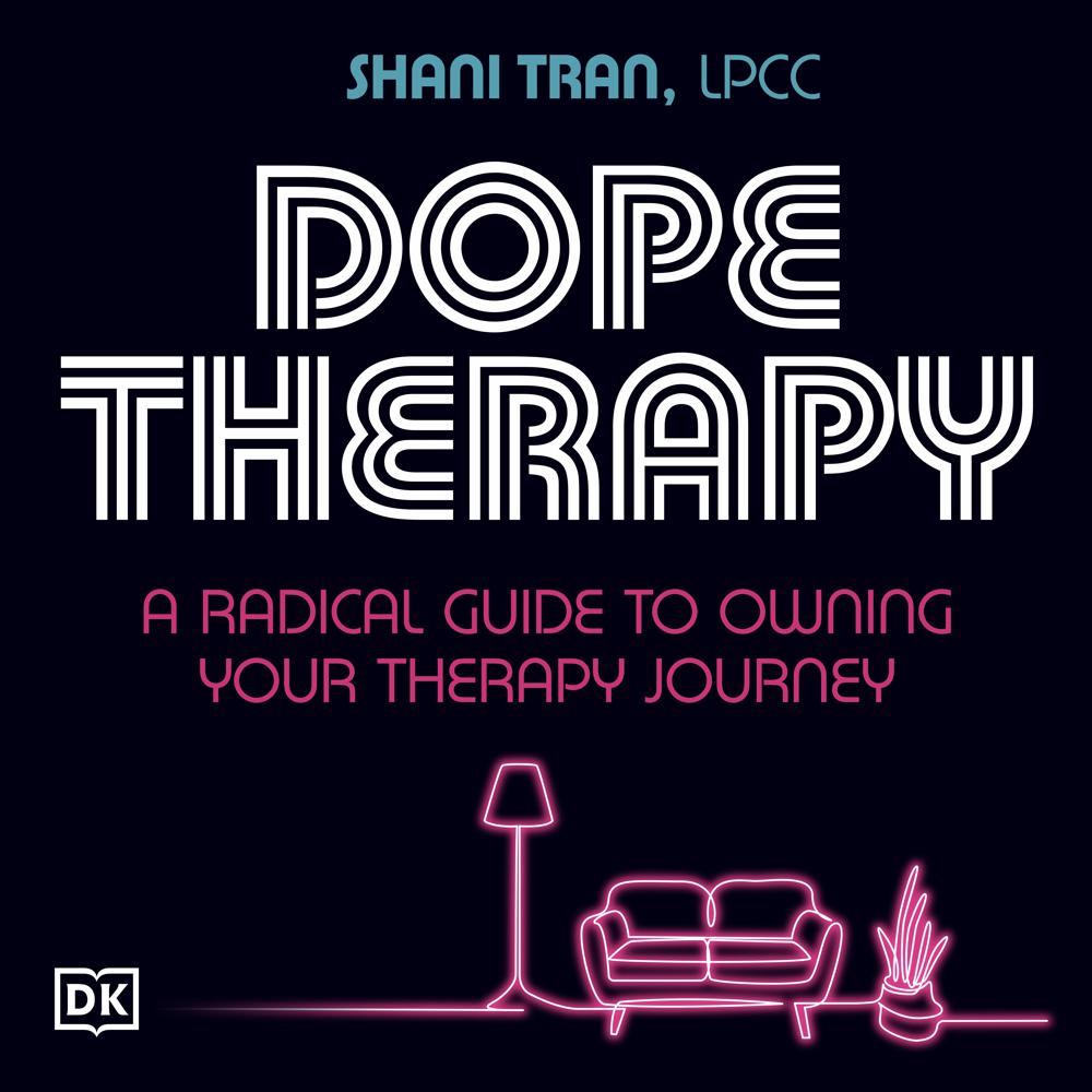 Dope Therapy by Shani Tran