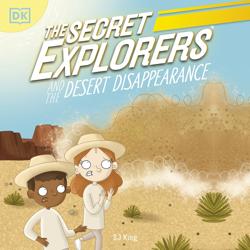 The Secret Explorers and the Des...