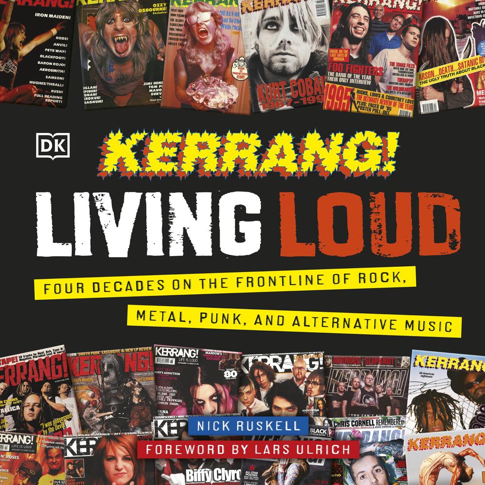 Kerrang! Living Loud by Kerrang!, Nick Ruskell