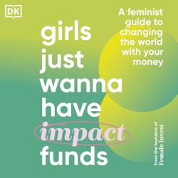 Girls Just Wanna Have Impact Funds