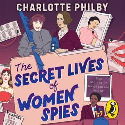 The Secret Lives of Women Spies