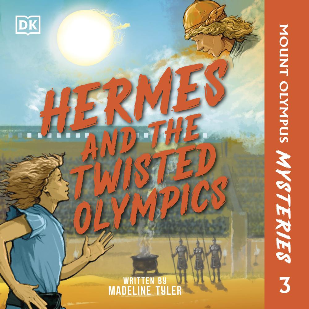 Mount Olympus Mysteries Hermes and the Twisted Olympics by Madeline Tyler