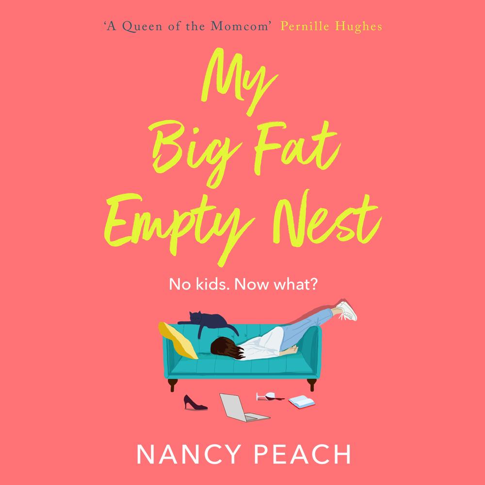 My Big Fat Empty Nest by Nancy Peach