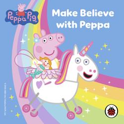 Peppa Pig: Make Believe with Peppa