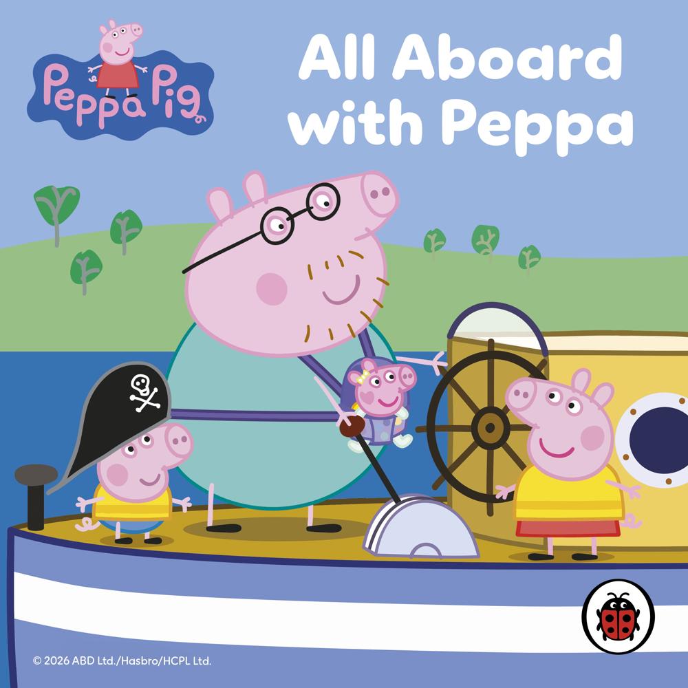 Peppa Pig: All Aboard with Peppa by Ladybird
