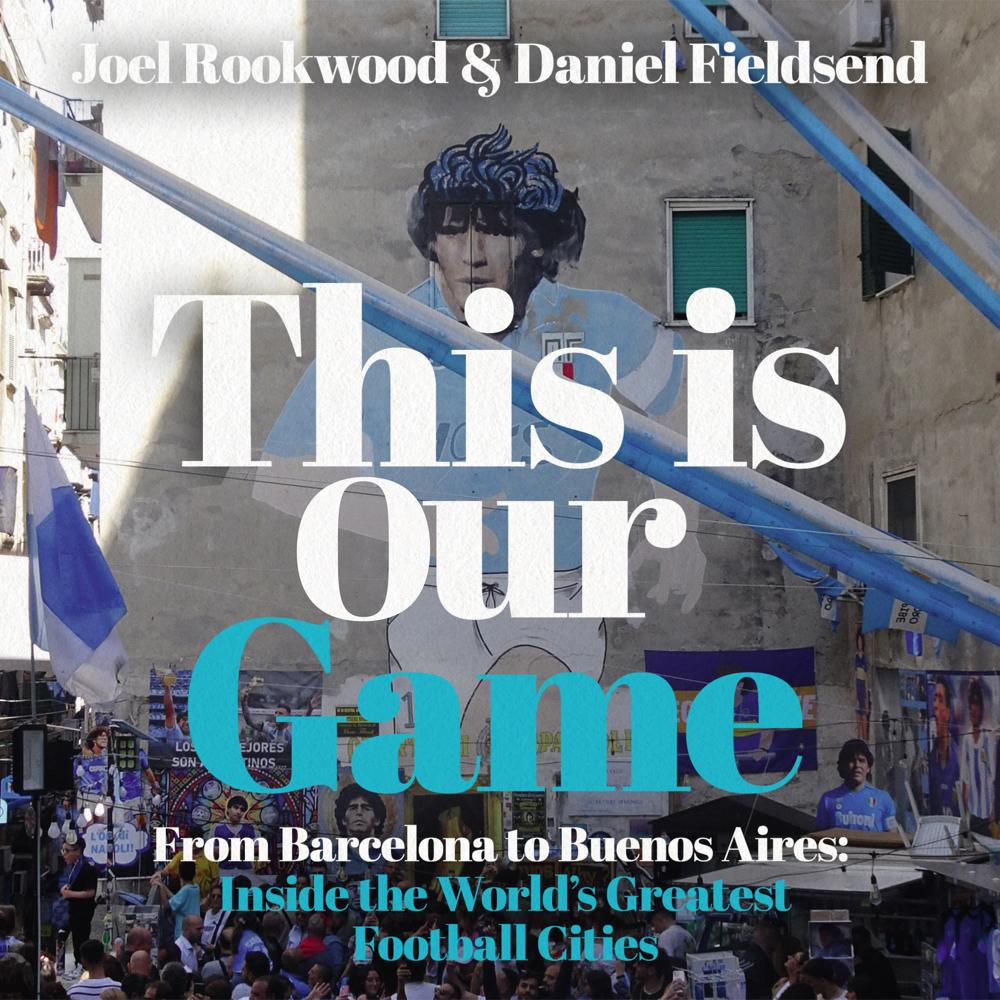 This is Our Game by Joel Rookwood & Daniel Fieldsend