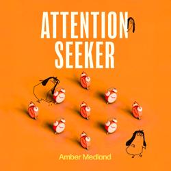 Attention Seeker