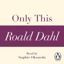 Only This (A Roald Dahl Short St...