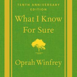 What I Know For Sure – Ten...