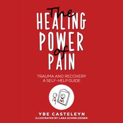 The Healing Power of Pain (Unabr...
