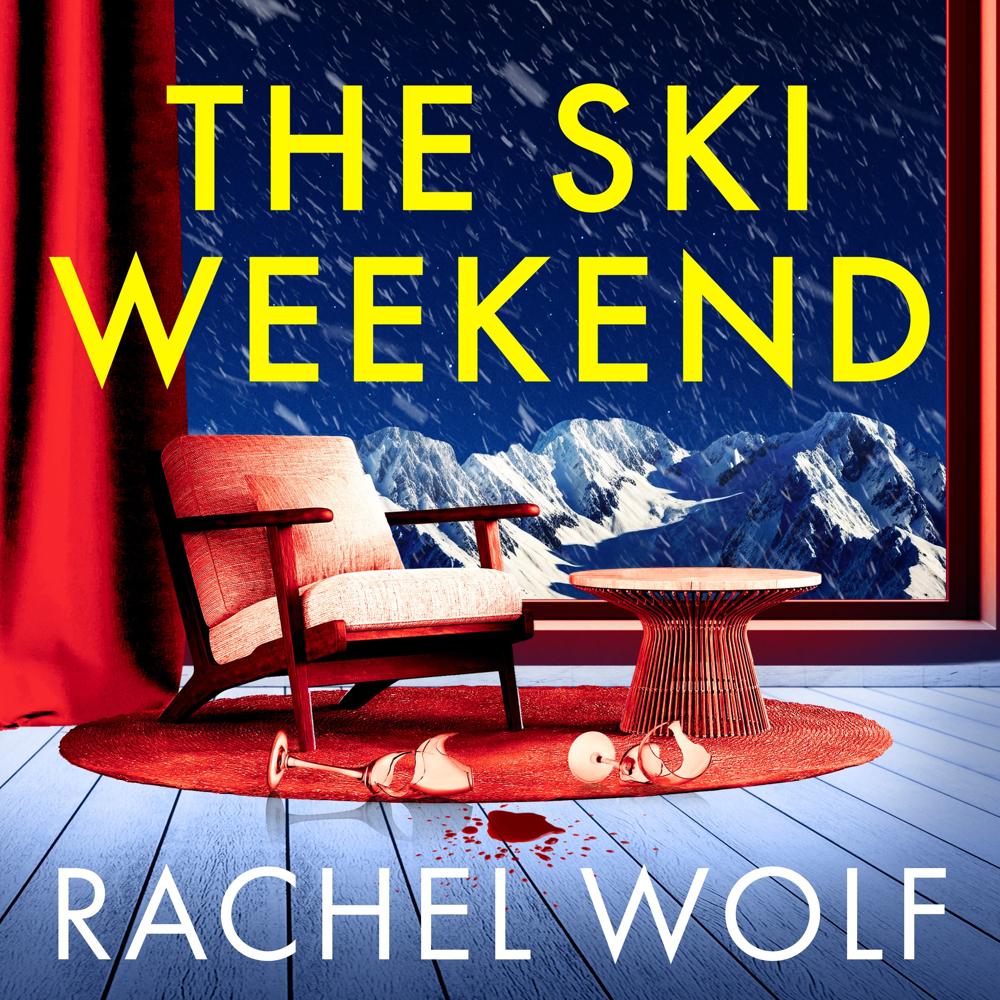 The Ski Weekend by Rachel Wolf