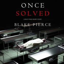 Once Solved (A Riley Paige short...