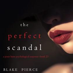 The Perfect Scandal (A Jessie Hu...