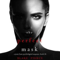 The Perfect Mask (A Jessie Hunt ...