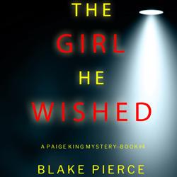 The Girl He Wished (A Paige King...