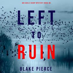 Left to Ruin (An Adele Sharp Mys...