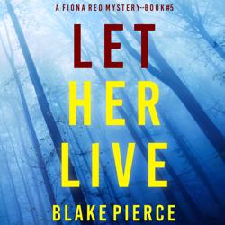 Let Her Live (A Fiona Red FBI Su...