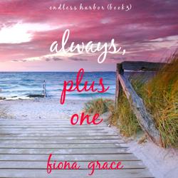 Always, Plus One (Endless Harbor...