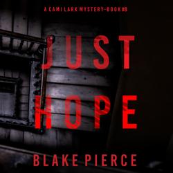 Just Hope (A Cami Lark FBI Suspe...