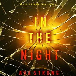 In The Night (An Elle Keen FBI S...