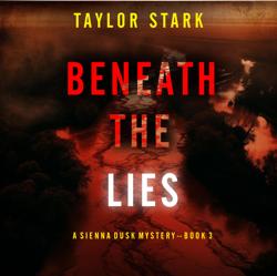 Beneath the Lies (A Sienna Dusk ...