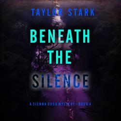 Beneath the Silence (A Sienna Du...
