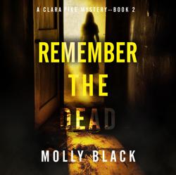 Remember The Dead (A Clara Pike ...
