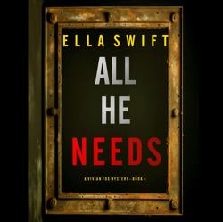 All He Needs (A Vivian Fox Suspe...