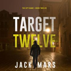 Target Twelve (The Spy Game—Book...