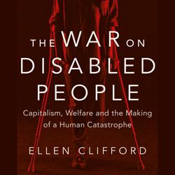 The War on Disabled People