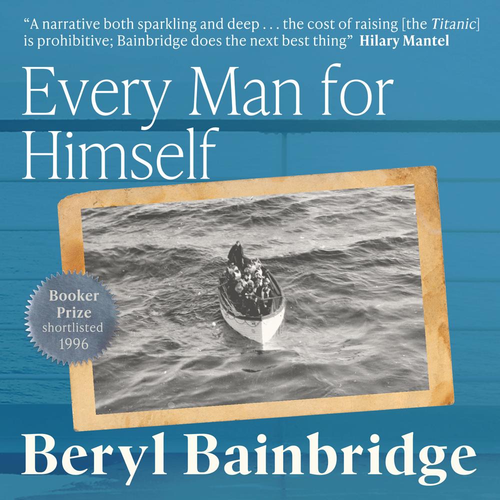 Every Man for Himself by Beryl Bainbridge