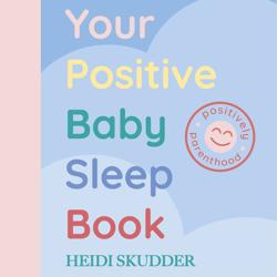 Your Positive Baby Sleep Book
