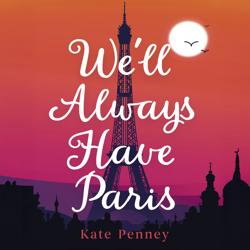 We’ll Always Have Paris