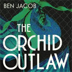 The Orchid Outlaw