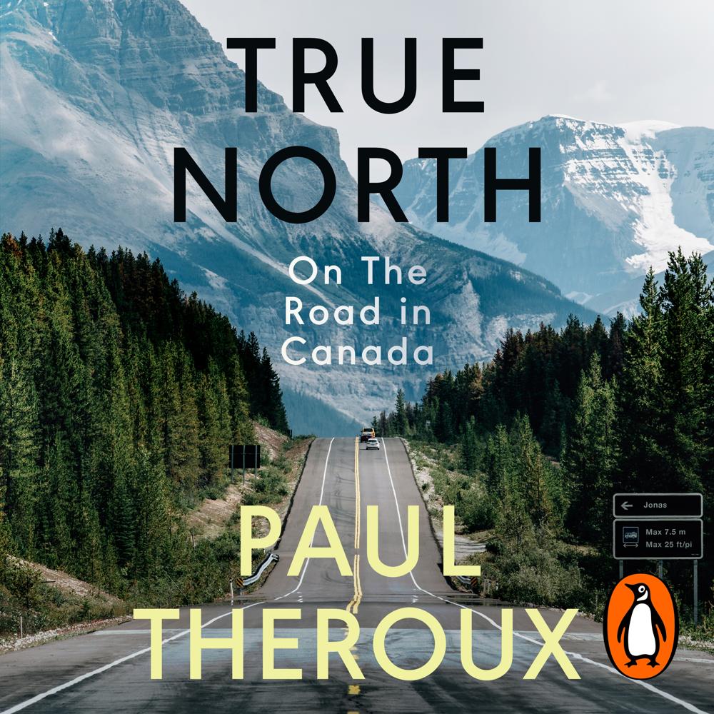 True North by Paul Theroux