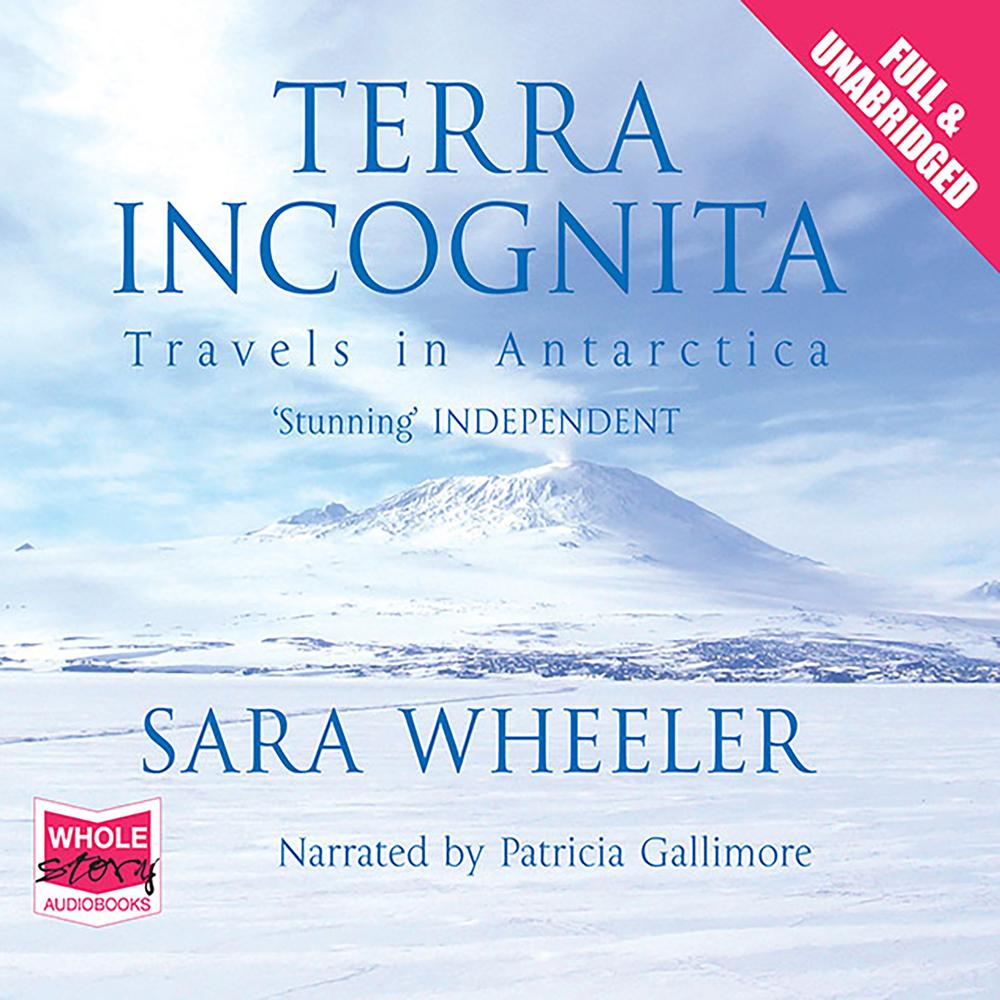 Terra Incognita by Sara Wheeler