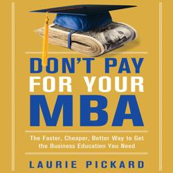 Don’t Pay for Your MBA