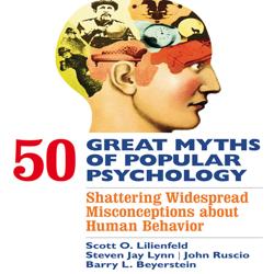 50 Great Myths of Popular Psycho...